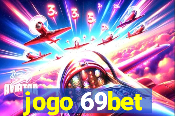 jogo 69bet