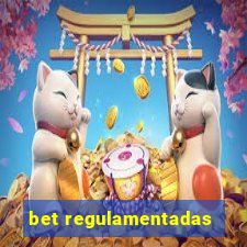 bet regulamentadas