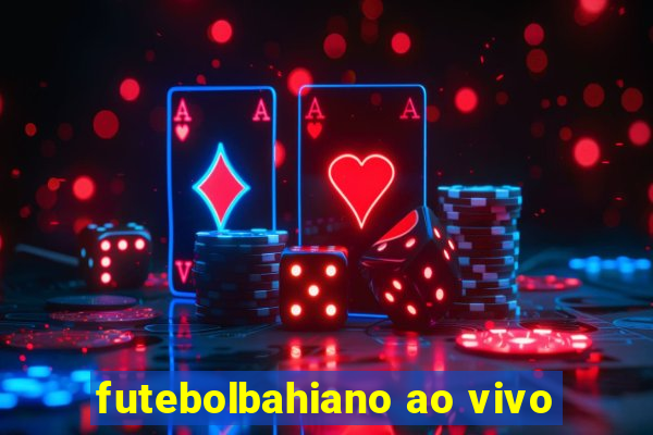 futebolbahiano ao vivo