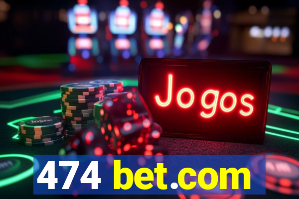 474 bet.com