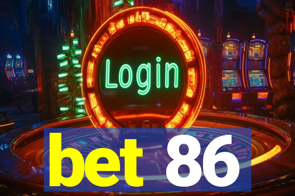 bet 86