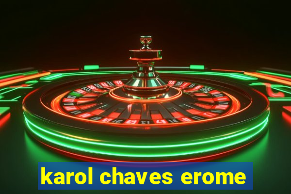 karol chaves erome