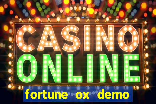 fortune ox demo grátis tigre