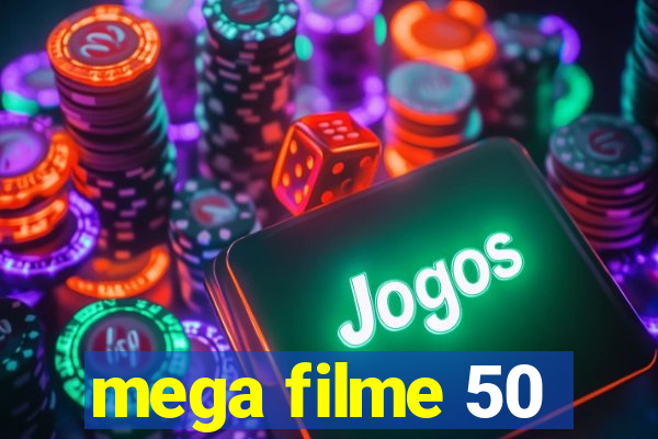 mega filme 50