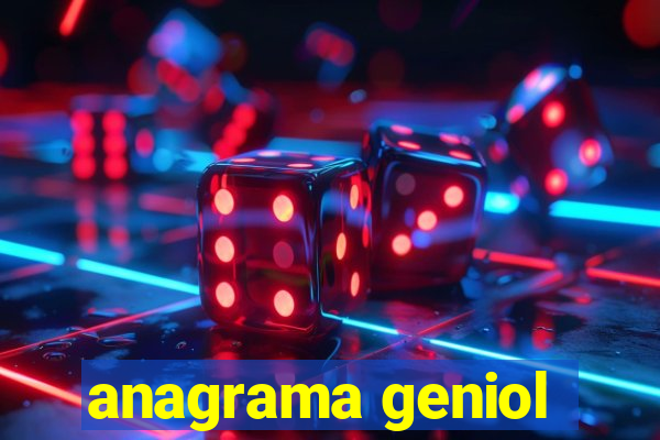 anagrama geniol