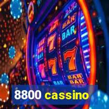 8800 cassino