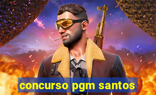 concurso pgm santos