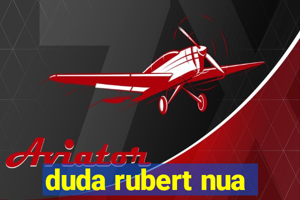 duda rubert nua