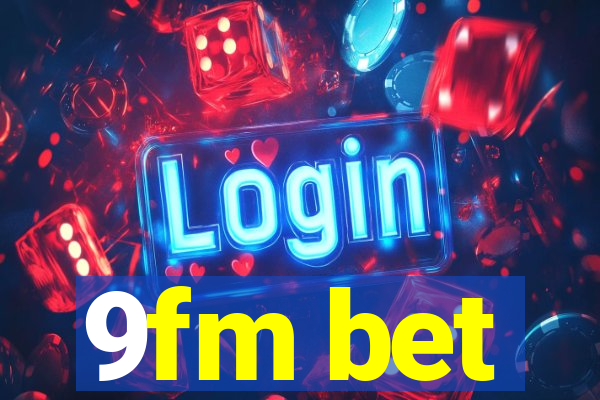 9fm bet