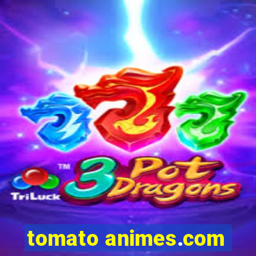 tomato animes.com