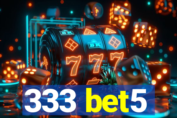 333 bet5