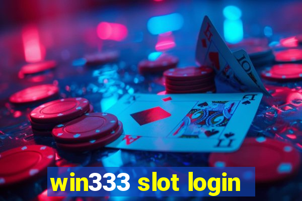 win333 slot login