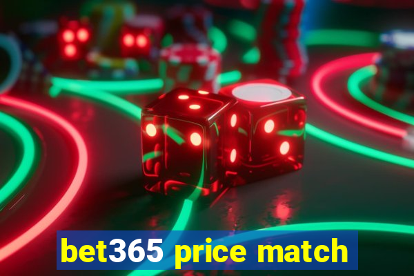 bet365 price match