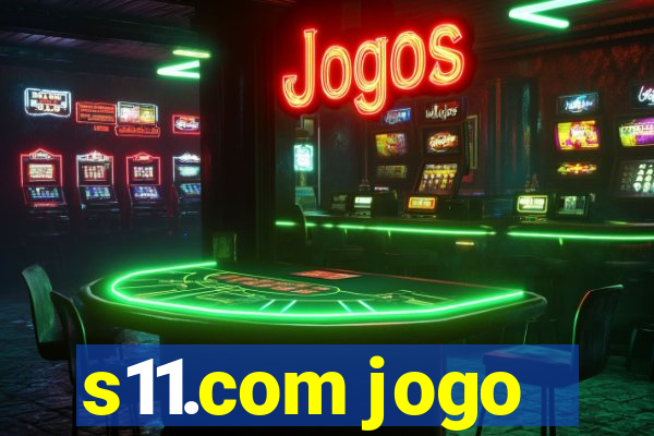 s11.com jogo