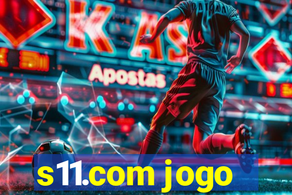 s11.com jogo