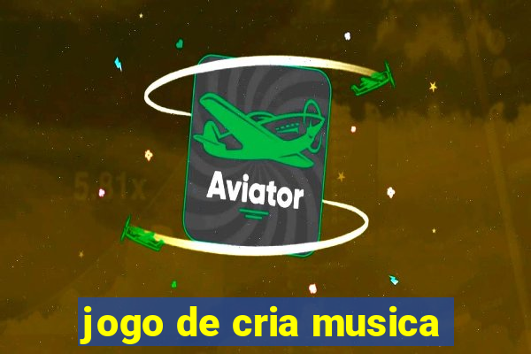 jogo de cria musica