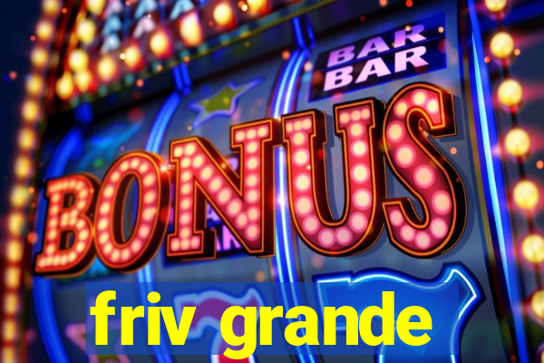 friv grande