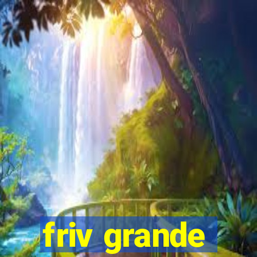 friv grande