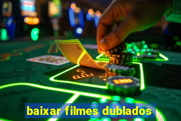 baixar filmes dublados