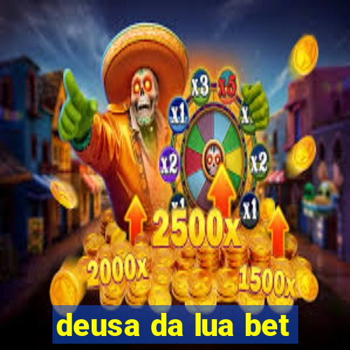 deusa da lua bet