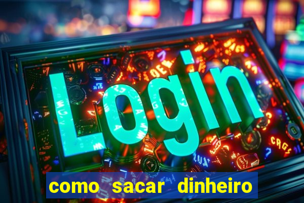 como sacar dinheiro no slots 777