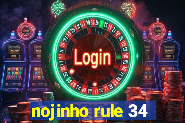 nojinho rule 34