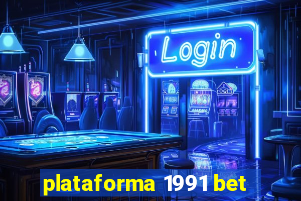 plataforma 1991 bet