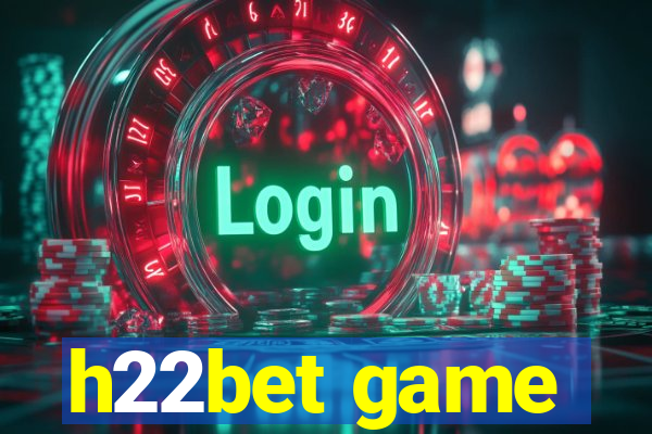 h22bet game