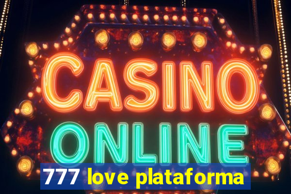 777 love plataforma