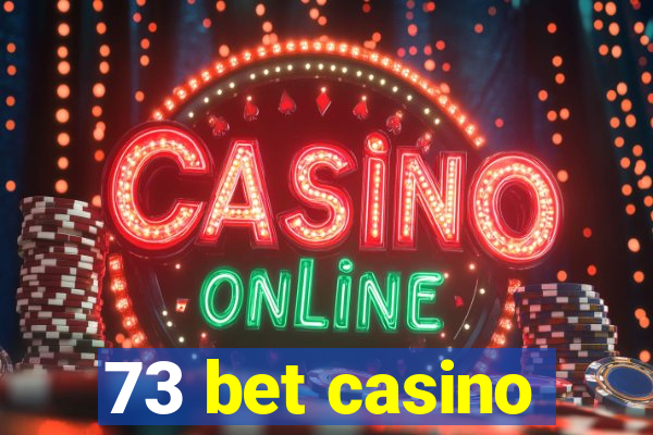 73 bet casino