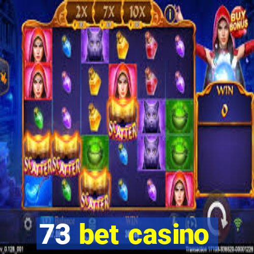 73 bet casino