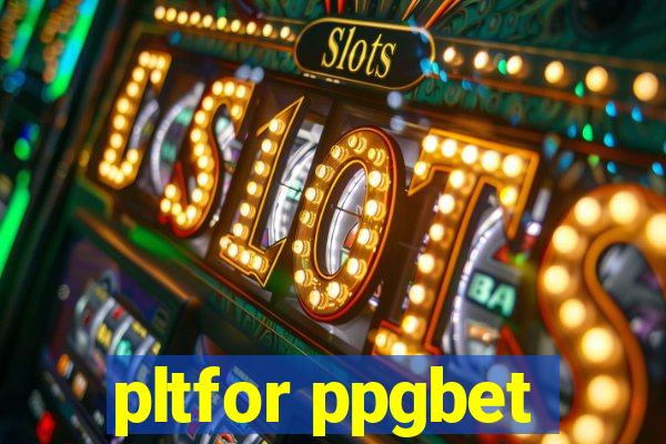 pltfor ppgbet