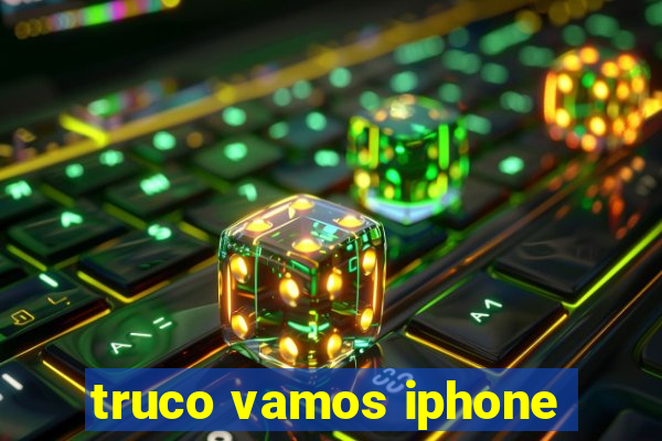 truco vamos iphone