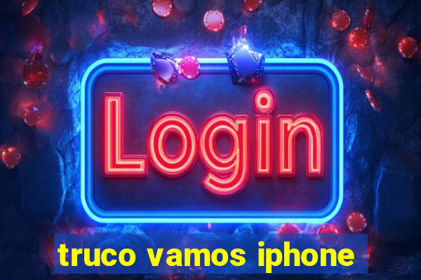 truco vamos iphone