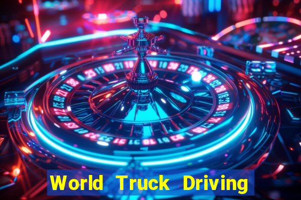 World Truck Driving Simulator Dinheiro Infinito tudo desbloqueado 2024