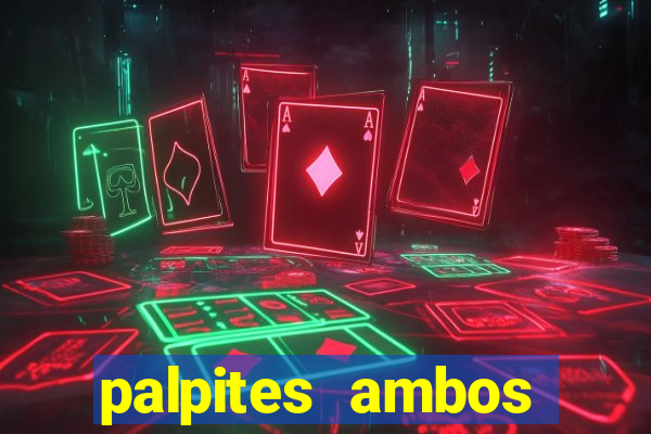 palpites ambos marcam hoje