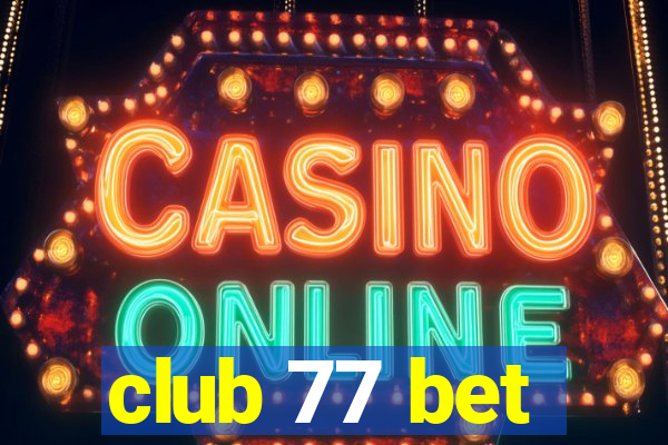 club 77 bet