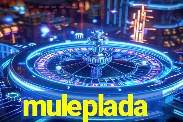 muleplada