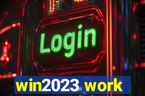 win2023 work