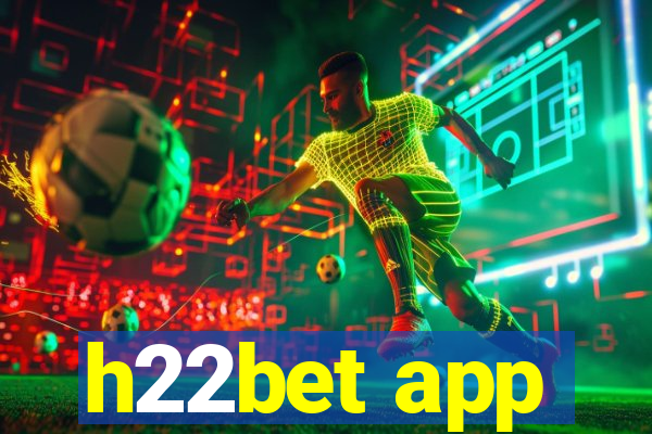 h22bet app