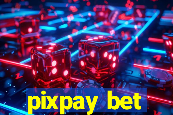 pixpay bet