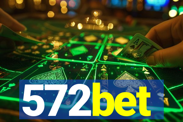 572bet