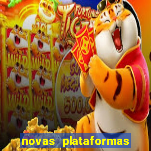 novas plataformas fortune tiger