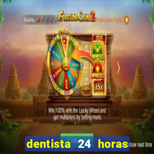 dentista 24 horas em betim