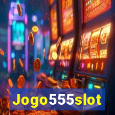 Jogo555slot