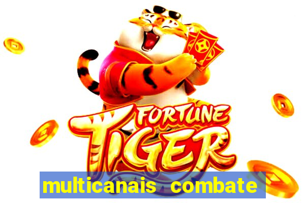 multicanais combate ao vivo