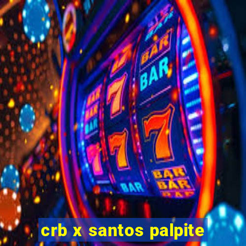 crb x santos palpite