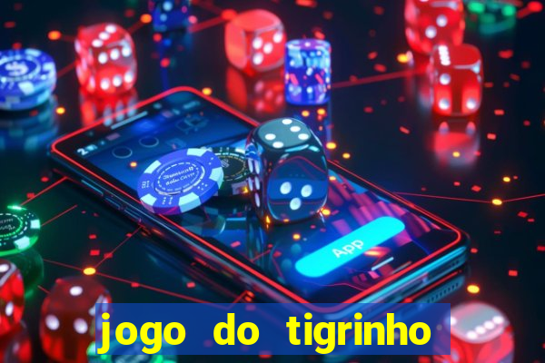 jogo do tigrinho oficial como jogar