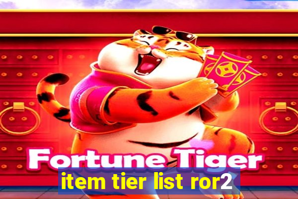 item tier list ror2