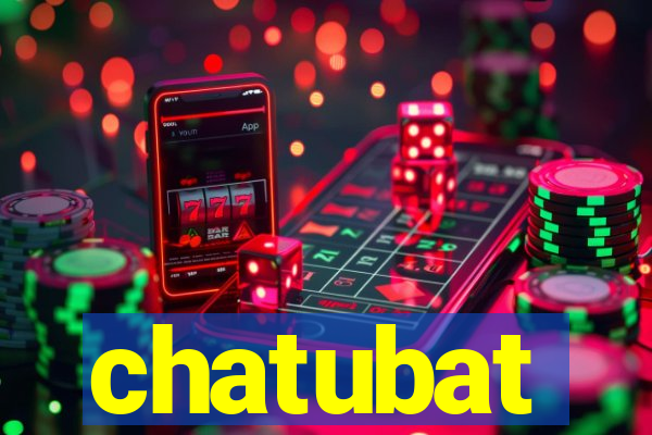 chatubat